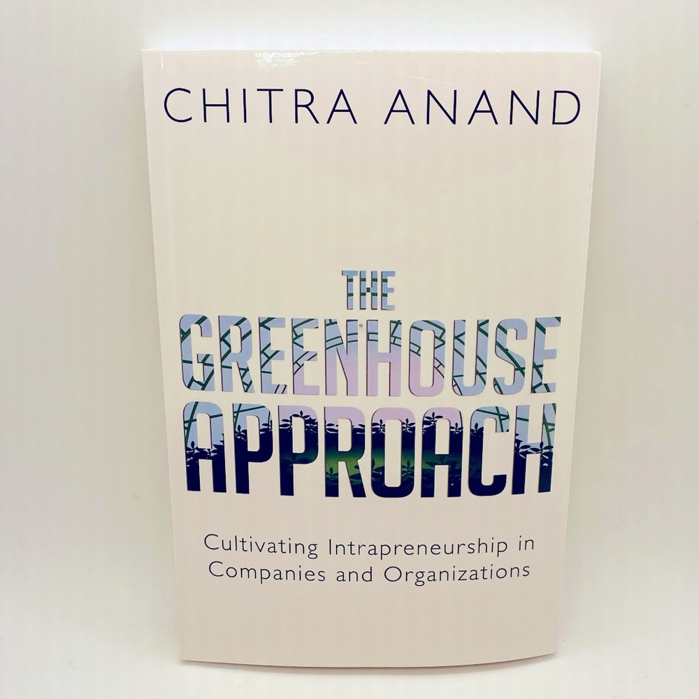 NWT The Greenhouse Approach Cultivating
Intrapreneurship. Hardback.